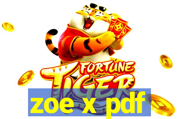 zoe x pdf